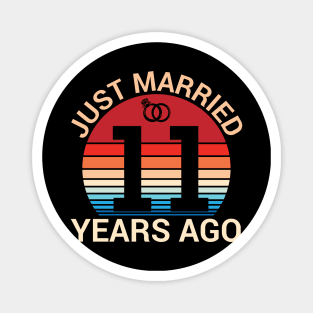 Just Married 11 Years Ago Husband Wife Married Anniversary Magnet